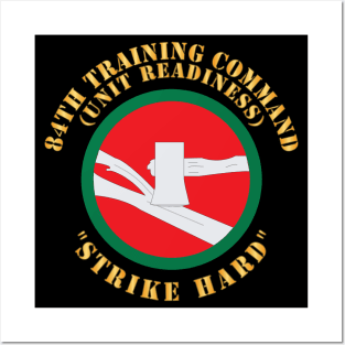 84th Training Command - SSI - Strike Hard X 300 Posters and Art